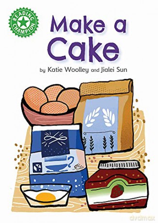 Make a Cake: Independent Reading Green 5 Non-fiction (Reading Champion) - Katie Woolley [KSIĄŻKA]