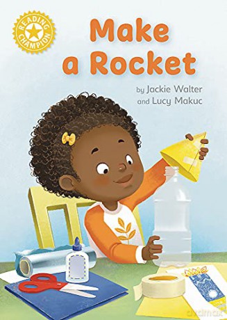 Make a Rocket: Independent Reading Yellow 3 (Reading Champion) - Jackie Walter [KSIĄŻKA]