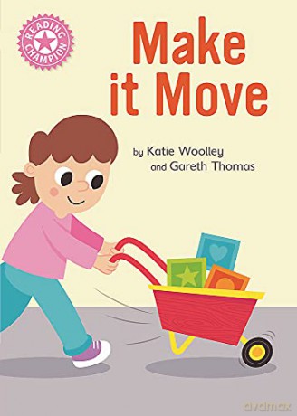 Make it Move: Independent Reading Pink 1B Non-fiction (Reading Champion) - Katie Woolley [KSIĄŻKA]