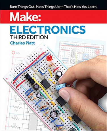Make: Electronics, 3e: Learning by Discovery: A Hands-On Primer for the New Electronics Enthusiast - Charles Platt [KSIĄŻKA]