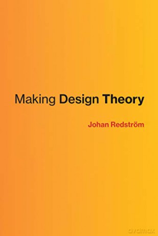 Making Design Theory (Design Thinking, Design Theory) - Johan Redström [KSIĄŻKA]