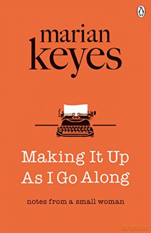 Making It Up As I Go Along: British Book Awards Author of the Year 2022 - Marian Keyes [KSIĄŻKA]