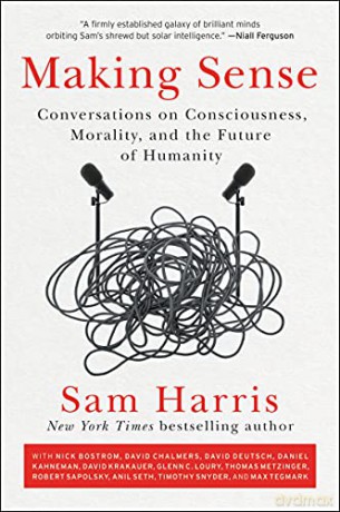 Making Sense: Conversations on Consciousness, Morality, and the Future of Humanity - Sam Harris [KSIĄŻKA]
