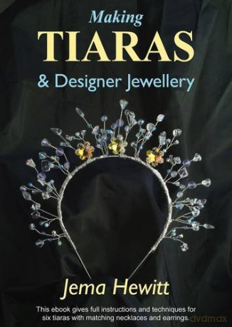 Making Tiaras and Designer Jewellery [CD-Rom] - Jema Hewitt [KSIĄŻKA]