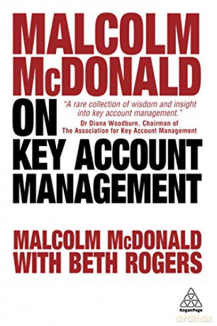 Malcolm McDonald on Key Account Management - Malcolm McDonald [KSIĄŻKA]