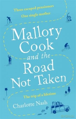 Mallory Cook and the Road Not Taken - Charlotte Nash [KSIĄŻKA]
