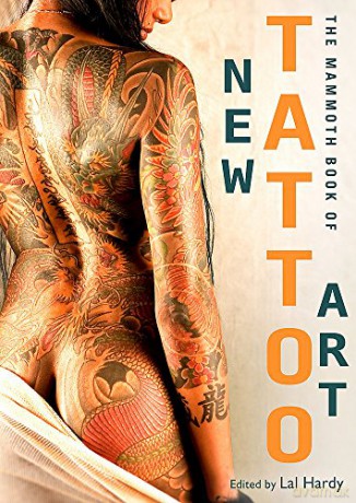 Mammoth Book of New Tattoo Art (Mammoth Books) - Lal Hardy [KSIĄŻKA]