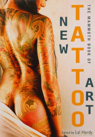 Mammoth Book of New Tattoo Art (Mammoth Books) - Lal Hardy [KSIĄŻKA]