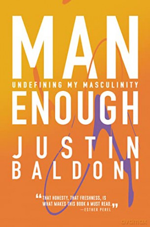 Man Enough: Undefining My Masculinity - Justin Baldoni [KSIĄŻKA]
