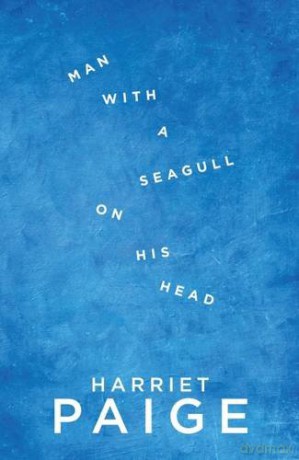 Man with a Seagull on His Head - Harriet Paige [KSIĄŻKA]