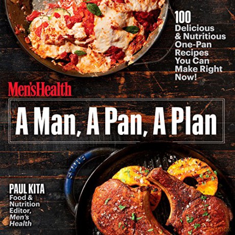 Man, A Pan, A Plan, A: 100 Delicious and Nutritious One-Pan Recipes You Can Make in a Snap! - Paul Kita [KSIĄŻKA]