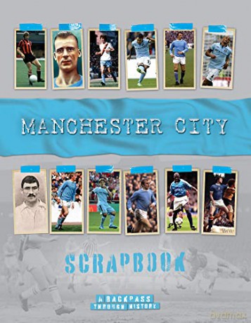 Manchester City Scrapbook: A Backpass Through History - Michael O'Neill [KSIĄŻKA]
