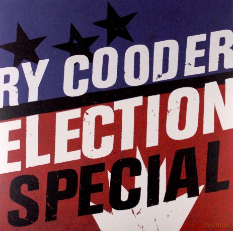 Ry Cooder: Election Special [WINYL]