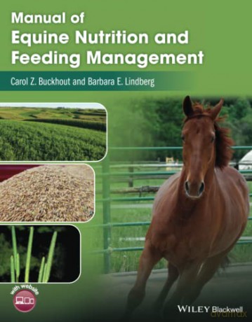 Manual of Equine Nutrition and Feeding Management - Carol Z. Buckhout [KSIĄŻKA]