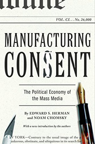 Manufacturing Consent: The Political Economy of the Mass Media - Edward S. Herman [KSIĄŻKA]