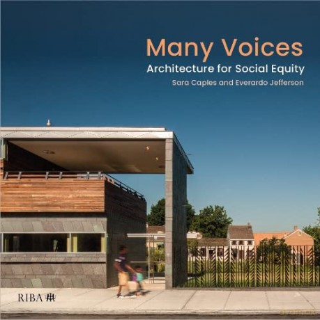 Many Voices: Architecture for Social Equity - Sara Caples [KSIĄŻKA]