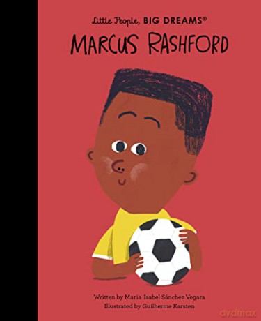 Marcus Rashford (87) (Little People, BIG DREAMS) - Maria Isabel Sanchez Vegara [KSIĄŻKA]