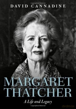 Margaret Thatcher: A Life and Legacy - David Cannadine [KSIĄŻKA]