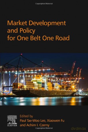 Market Development and Policy for One Belt One Road - Achim I. Czerny [KSIĄŻKA]