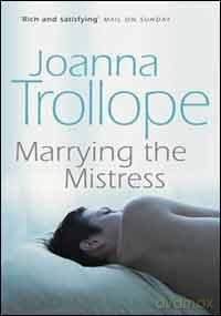 Marrying The Mistress - Joanna Trollope [KSIĄŻKA]