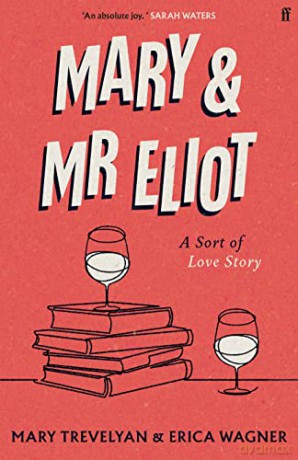 Mary and Mr Eliot: A Sort of Love Story - Mary Trevelyan [KSIĄŻKA]