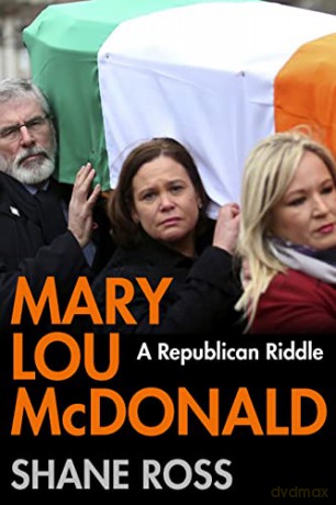 Mary Lou McDonald: A Republican Riddle - Shane Ross [KSIĄŻKA]