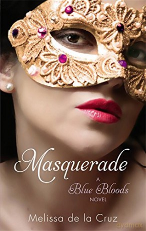 Masquerade: Number 2 in series (Blue Bloods) - Melissa de la Cruz [KSIĄŻKA]