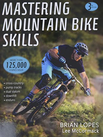 Mastering Mountain Bike Skills, Third Edition - Mr Brian Lopes [KSIĄŻKA]