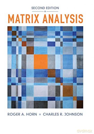 Matrix Analysis: Second Edition - Roger A Horn [KSIĄŻKA]