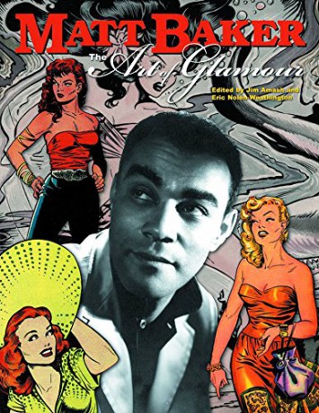Matt Baker: The Art of Glamour - Jim Amash [KOMIKS]