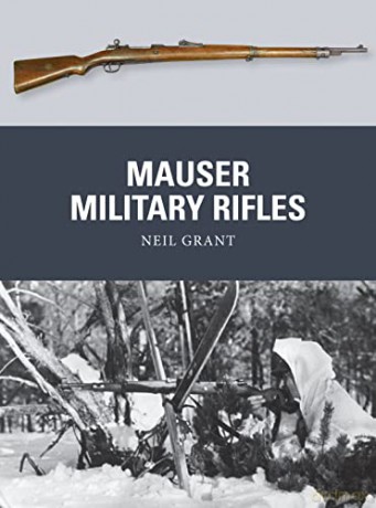 Mauser Military Rifles: 39 (Weapon) - Neil Grant [KSIĄŻKA]