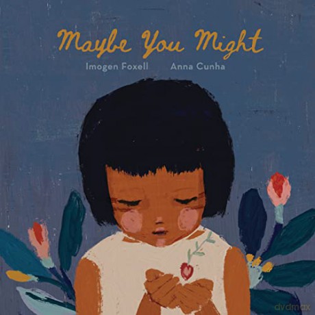 Maybe You Might (Lantana Global Picture Books) - Imogen Foxell [KSIĄŻKA]