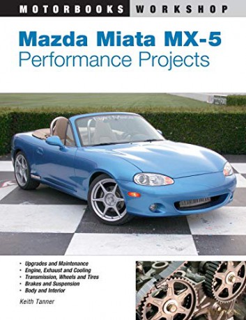 Mazda Miata MX-5 Performance Projects (Motorbooks Workshop) - Keith Tanner [KSIĄŻKA]
