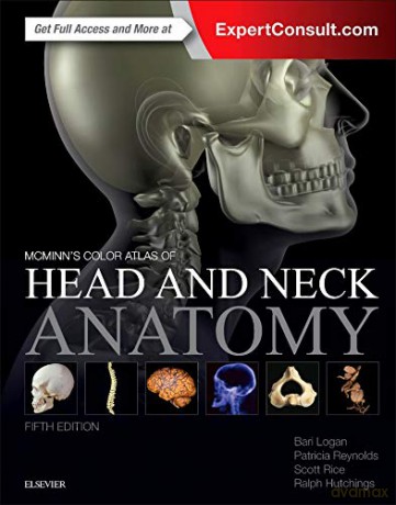 McMinn's Color Atlas of Head and Neck Anatomy, 5e - Bari M. Logan MA FMA Hon MBIE MAMAA [KSIĄŻKA]