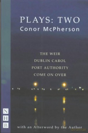 McPherson Plays:Two (The Weir, Dublin Carol, Port Authority, Come On Over) - Conor McPherson [KSIĄŻKA]