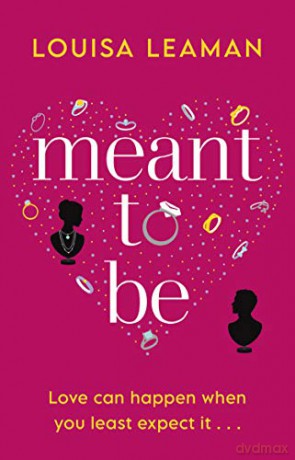 Meant to Be: A heart-warming romance about finding love in unexpected places - Louisa Leaman [KSIĄŻKA]