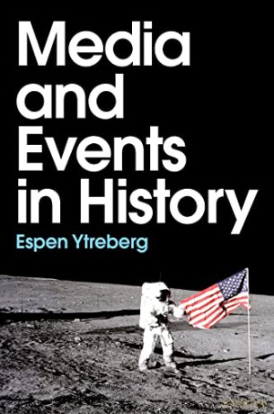 Media and Events in History - Espen Ytreberg [KSIĄŻKA]