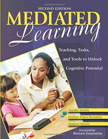 Mediated Learning: Teaching, Tasks, and Tools to Unlock Cognitive Potential - Marilyn Dunn-Bernstein [KSIĄŻKA]