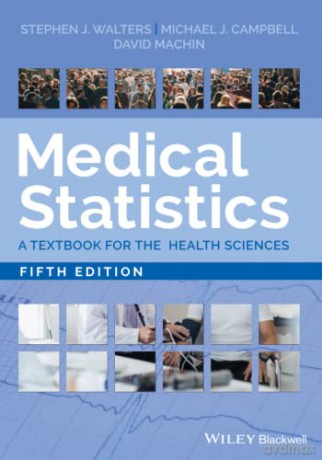 Medical Statistics: A Textbook for the Health Sciences, 5th Edition - Stephen J. Walters [KSIĄŻKA]