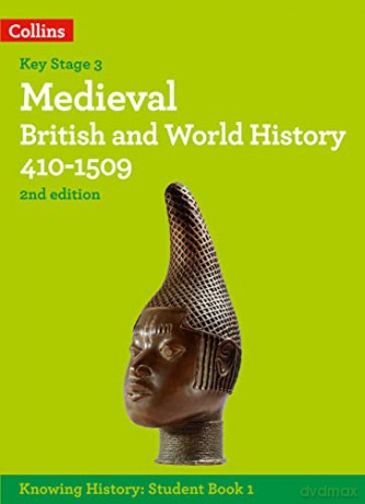 Medieval British and World History 410-1509 (Knowing History) - Laura Aitken-Burt [KSIĄŻKA]