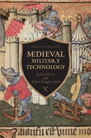 Medieval Military Technology - Robert Douglas Smith [KSIĄŻKA]