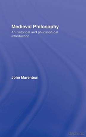 Medieval Philosophy: An Historical and Philosophical Introduction - John Marenbon [KSIĄŻKA]