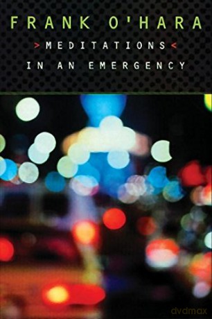 Meditations in an Emergency - Frank O'Hara [KSIĄŻKA]