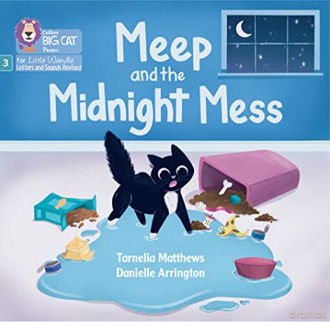 Meep and the Midnight Mess: Phase 3 Set 2 (Big Cat Phonics for Little Wandle Letters and Sounds Revised) - Tarnelia Matthews [KSIĄŻKA]
