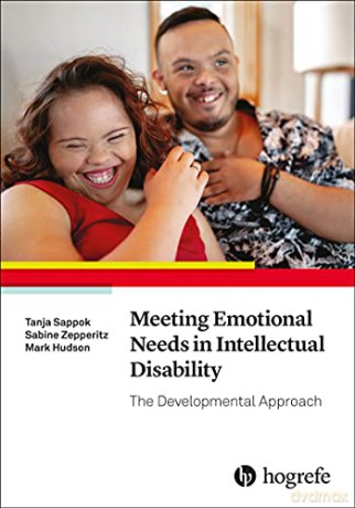 Meeting Emotional Needs in Intellectual Disability: The Developmental Approach - Tanja Sappok [KSIĄŻKA]