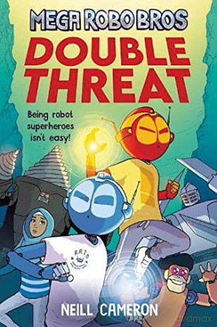 Mega Robo Bros: Double Threat: 2 - Neill Cameron [KOMIKS]