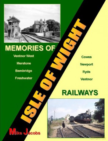 Memories of Isle of Wight Railways - Mike Jacobs [KSIĄŻKA]