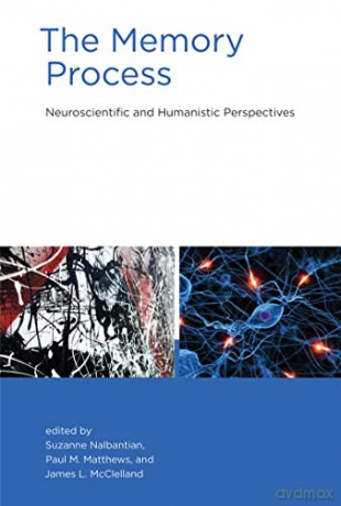 Memory Process: Neuroscientific and Humanistic Perspectives (The MIT Press) - Suzanne, ed. Nalbantian [KSIĄŻKA]
