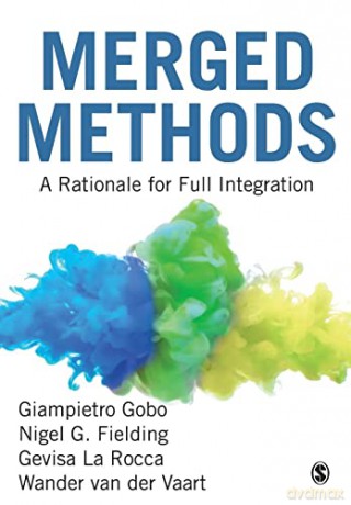 Merged Methods: A Rationale for Full Integration - Giampietro Gobo [KSIĄŻKA]