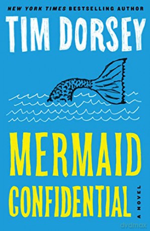 Mermaid Confidential: 6 (A Serge Storms Adventure) - Tim Dorsey [KSIĄŻKA]